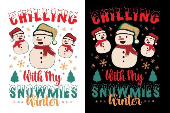 Chilling with My Snowmies Winter Design