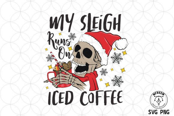 My Sleigh Runs on Iced Coffee Skull SVG Review