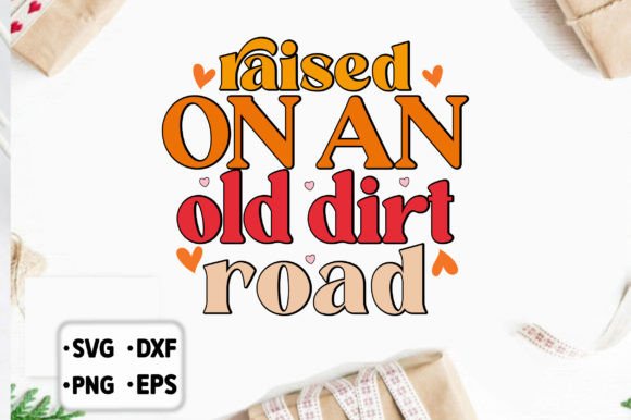 Retro Raised on an Old Dirt Road